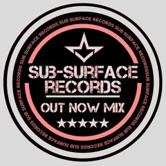 Sub-Surface Records OUT NOW Mix (FREE DOWNLOAD)