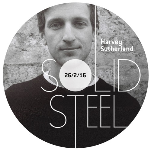 Solid Steel Radio Show 26/2/2016 Hour 1 - Harvey Sutherland