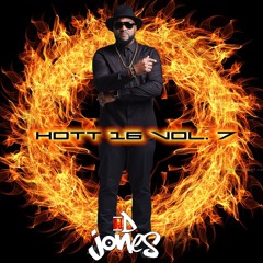 DJ D Jones HOTT 16 Mix Part 7