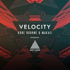 Velocity - Kobe Bourne & MAKAII