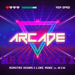 Dimitri Vegas & Like Mike Vs W&W - Arcade (MrKy Remix)[FREE DOWNLOAD]