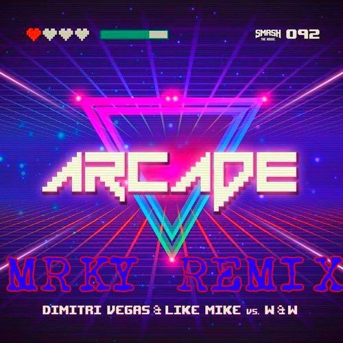 Dimitri Vegas & Like Mike Vs W&W - Arcade (MrKy Remix)[FREE DOWNLOAD]
