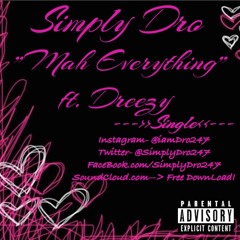Mah Everything ft. Dreezy