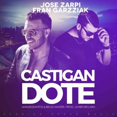Manuel2Santos & Brujo Master - Castigándote (Jose Zarpi & Fran Garzziak Official Remix)