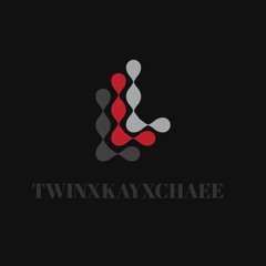 TwinXKayXChaee- Keep It Real