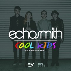 Cool Kids Remix - Alex Hitchens & E-V