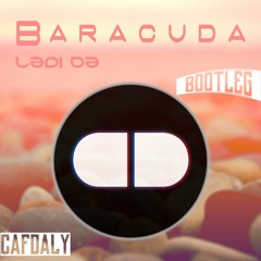 Baracuda - La Di Da (CAFDALY Bootleg)Download Free