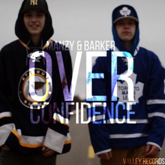 Manzy & Barker - Overconfidence (Prod. CruxMuzik)