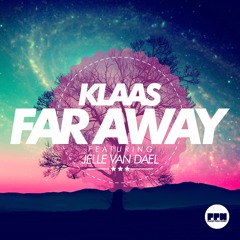 Klaas Feat. Jelle Van Dael - Far Away (preview)