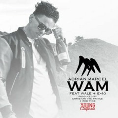 Adrian Marcel ft. Wale & E-40 - WAM