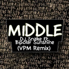 MIDDLE - DJ SNAKE (VPM REMIX)