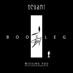 Tchami & AC Slater - Missing You (feat. Kaleem Taylor)(BADWOR7H Bootleg) / / FREE DL