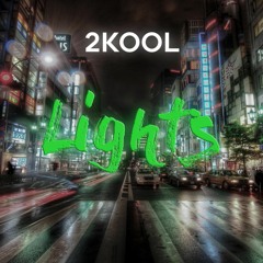 2kool - Lights (Original Mix)