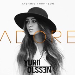Jasmine Thompson - Adore (Yurii Olssen Remix)