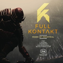 Full Kontakt feat. Dj SS & Cory Friesenhan - One million questions / Minds of industrial EP