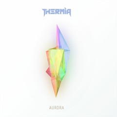 Thermia - Aurora(Free Download)