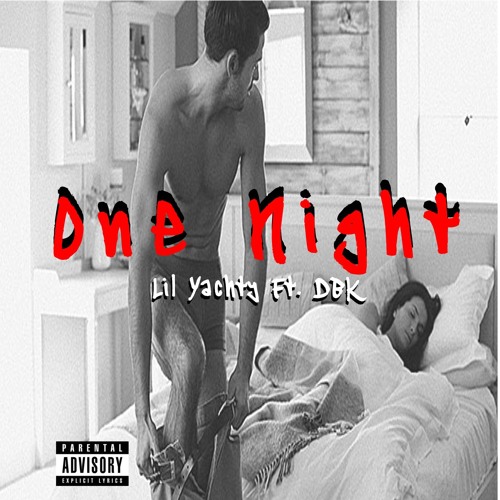 Lil Yachty - 1Night Ft. DBK