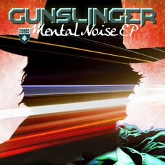 Gunslinger - Mental Noise