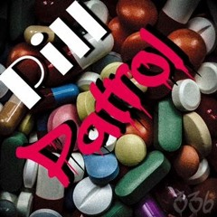 Pill Patrol (ft. JDfromDBE, Tae, & DJ Dreadmen
