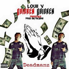 Louiiv- ChickenChicken Freestyle #Deadmanz  2016 FreeDl