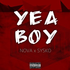Yea Boy ft. Sysko (Official Audio)