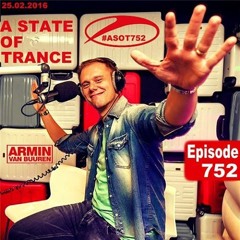 Armin van Buuren - ASOT 752 - 25.02.2016 (Free) → [www.facebook.com/lovetrancemusicforever]