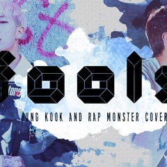 Fools cover by Rap monster and jungkook (Recommend)