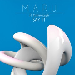 Say It Ft. Kirsten Leigh