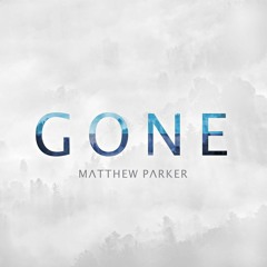 Matthew Parker - Gone