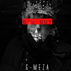 Bad Guy #FreeGMeza
