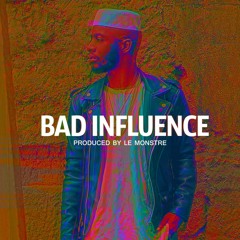 Jovi - Bad Influence ft. Reniss (Produced by Le Monstre)