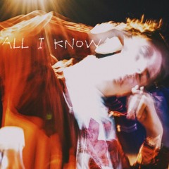 All I Know feat. Swain (prod. LORDFUBU)