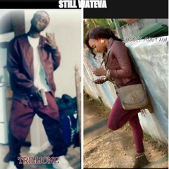 TRILLA FT. SHONEY MONTANA - STILL WATEVA