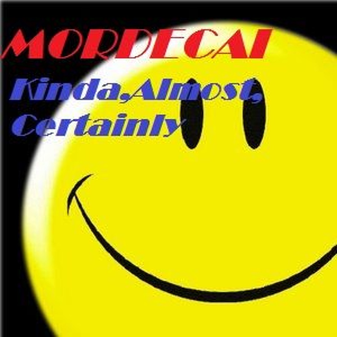 Stream Kinda,Almost,Certainly by MORDECAI | Listen online for free on ...