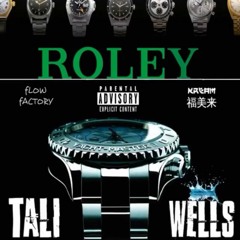 "Roley" - (Tali & Wells)