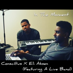 In The Moment (Starring Eli Aksen and Live Band)