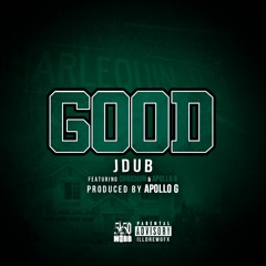 Good [Ft. Chrishon & Apollo G]