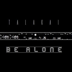 Be Alone (Prod. by Eestbound)