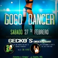 SABADO 27 DE FEBRERO EL SHOW DE GOGO DANCER EN GECKOS BAR 2016 Mezcla