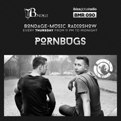 Bondage Music Radio - BMR 090 mixed by Pornbugs