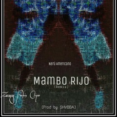 Nerú Americano - Mambo Rijo (Adoço) 2k15 Dedication [Prod.By SHVBBA x Beat.By Dj Adizzy]