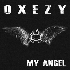OXEZY - My Angel