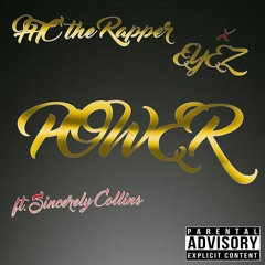 HTC the Rapper x EYEZ Ft. Sincerely Collins - POWER (Prod. by Tony Choc)