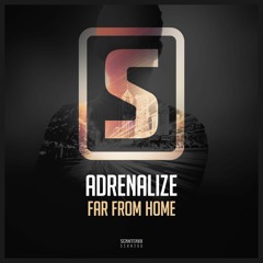 Adrenalize - Far From Home (#SCAN206)