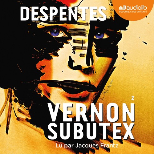 "Vernon Subutex 2" de Virginie Despentes lu par Jacques Frantz