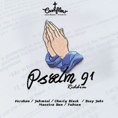 PSALM 91 RIDDIM MIX ft Charly Black, Vershon, Jahmiel, Deep Jahi, Maestro Don, Fabian)