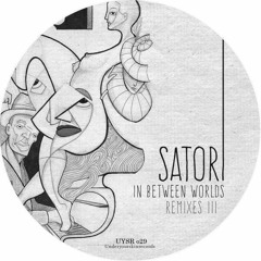UYSR029 - Satori - In Between Worlds Remixes III