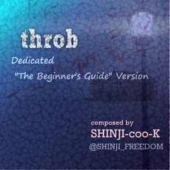 Throb - inspired The Beginner's Guide version - @HelloCakebread