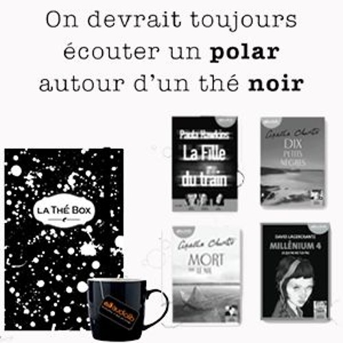 On devrait toujours écouter un polar autour d'un thé noir