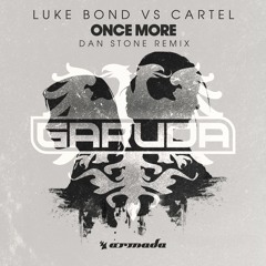 Luke Bond Vs CARTEL - Once More (Dan Stone Remix) [A State Of Trance 752] [OUT NOW]